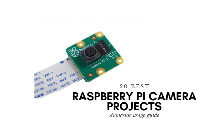 20 Best Raspberry Pi Camera Projects To Help You Get Started