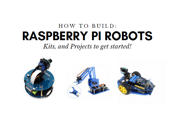 Ciro temperatur fire gange How to build a Raspberry Pi Robot? Kits and Projects to get started -  Latest Open Tech From Seeed