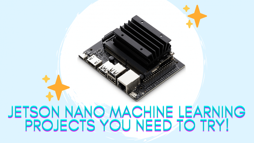 etson Nano machine learning projects you need to try!